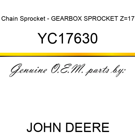 Chain Sprocket - GEARBOX SPROCKET Z=17 YC17630