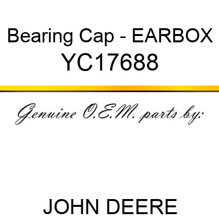Bearing Cap - EARBOX YC17688