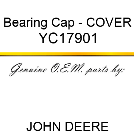 Bearing Cap - COVER YC17901