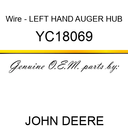 Wire - LEFT HAND AUGER HUB YC18069