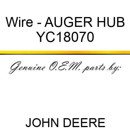 Wire - AUGER HUB YC18070