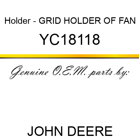 Holder - GRID HOLDER OF FAN YC18118