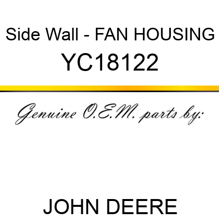 Side Wall - FAN HOUSING YC18122