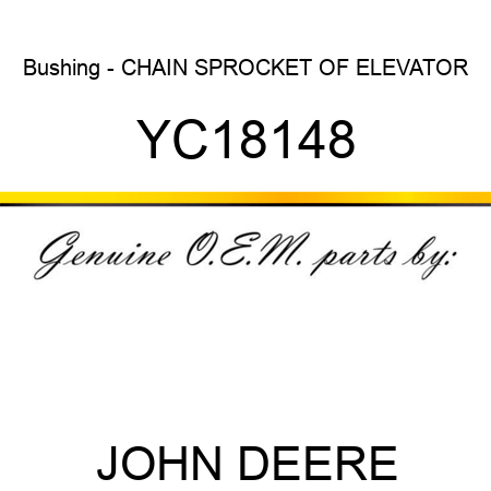 Bushing - CHAIN SPROCKET OF ELEVATOR YC18148