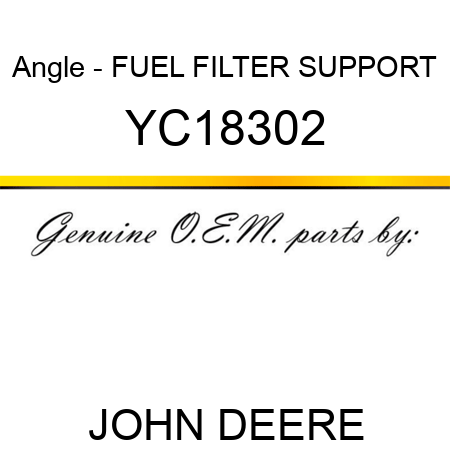 Angle - FUEL FILTER SUPPORT YC18302
