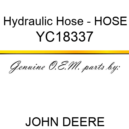 Hydraulic Hose - HOSE YC18337