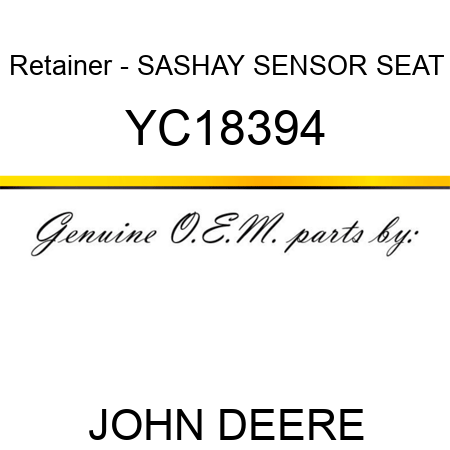 Retainer - SASHAY SENSOR SEAT YC18394