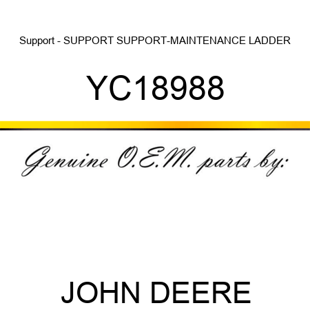 Support - SUPPORT, SUPPORT-MAINTENANCE LADDER YC18988