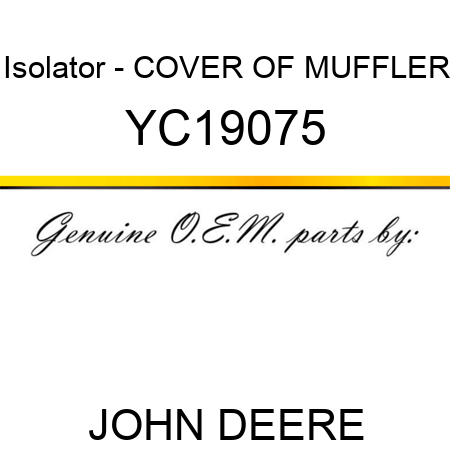 Isolator - COVER OF MUFFLER YC19075