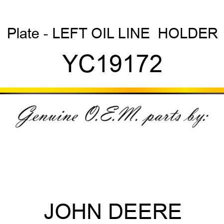 Plate - LEFT OIL LINE  HOLDER YC19172