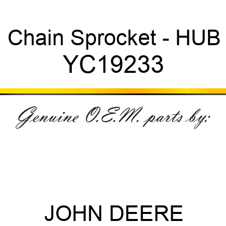 Chain Sprocket - HUB YC19233