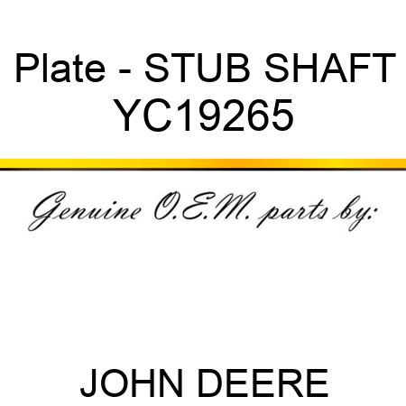 Plate - STUB SHAFT YC19265