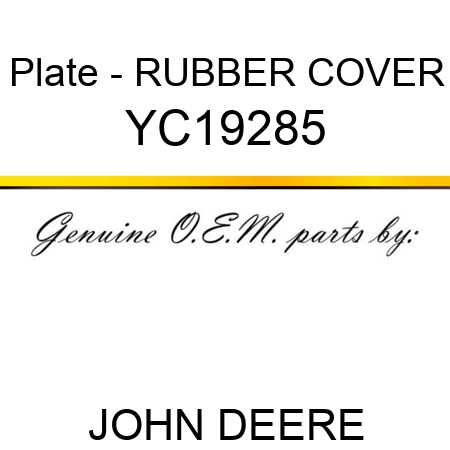 Plate - RUBBER COVER YC19285