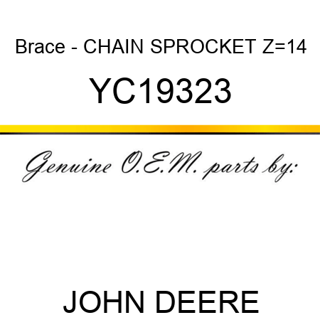 Brace - CHAIN SPROCKET Z=14 YC19323