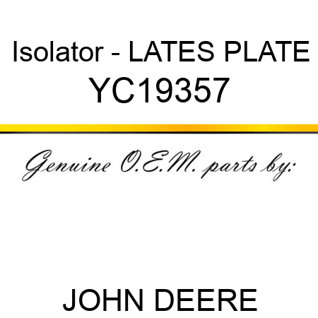 Isolator - LATES PLATE YC19357