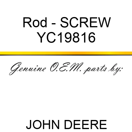 Rod - SCREW YC19816