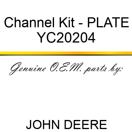 Channel Kit - PLATE YC20204