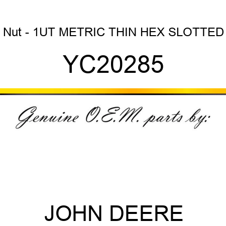 Nut - 1UT, METRIC, THIN HEX SLOTTED YC20285