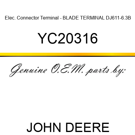 Elec. Connector Terminal - BLADE TERMINAL DJ611-6.3B YC20316