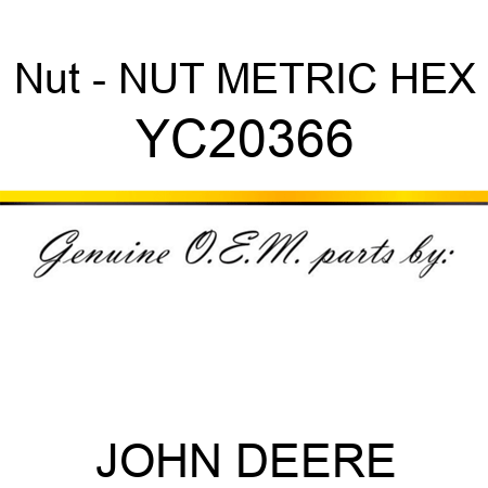 Nut - NUT, METRIC, HEX YC20366