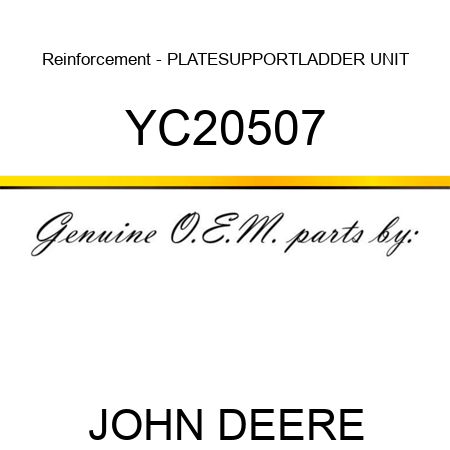 Reinforcement - PLATE,SUPPORT,LADDER UNIT YC20507