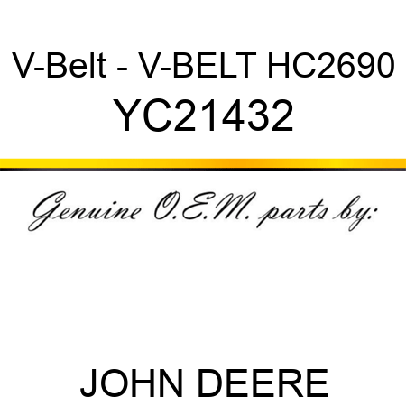 V-Belt - V-BELT HC2690 YC21432
