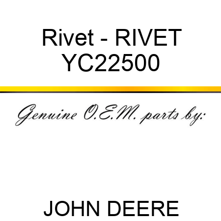 Rivet - RIVET YC22500