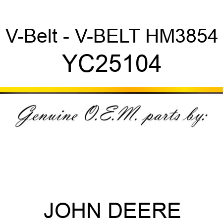 V-Belt - V-BELT HM3854 YC25104