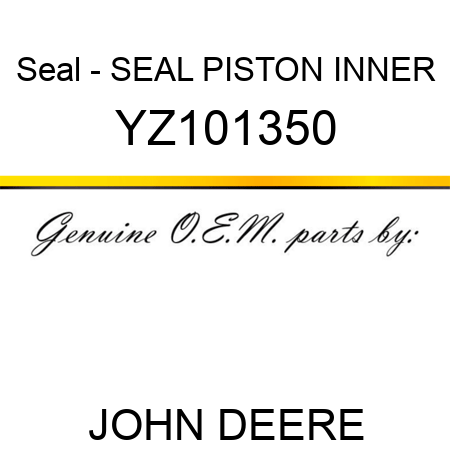 Seal - SEAL, PISTON INNER YZ101350