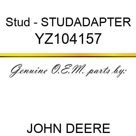 Stud - STUD,ADAPTER YZ104157