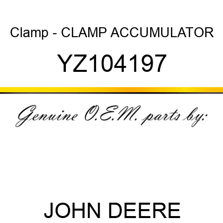 Clamp - CLAMP, ACCUMULATOR YZ104197
