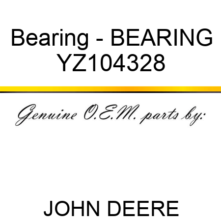 Bearing - BEARING YZ104328