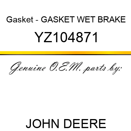 Gasket - GASKET, WET BRAKE YZ104871