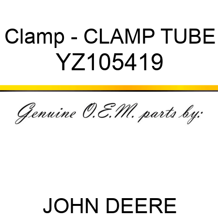 Clamp - CLAMP, TUBE YZ105419