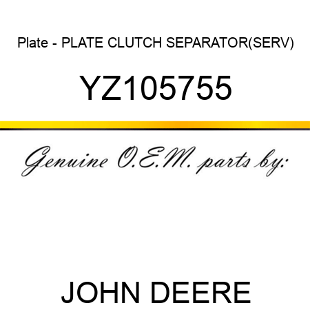 Plate - PLATE, CLUTCH SEPARATOR(SERV) YZ105755