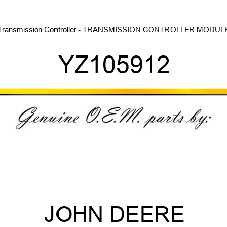 Transmission Controller - TRANSMISSION CONTROLLER, MODULE YZ105912