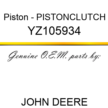 Piston - PISTON,CLUTCH YZ105934