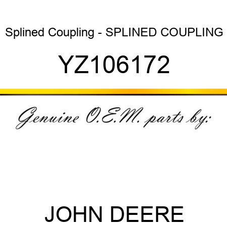 Splined Coupling - SPLINED COUPLING YZ106172
