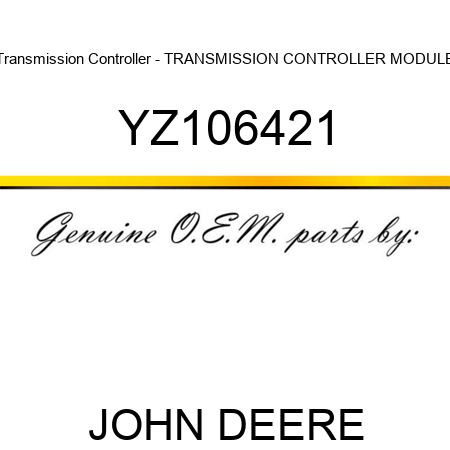 Transmission Controller - TRANSMISSION CONTROLLER, MODULE YZ106421