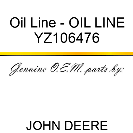 Oil Line - OIL LINE YZ106476