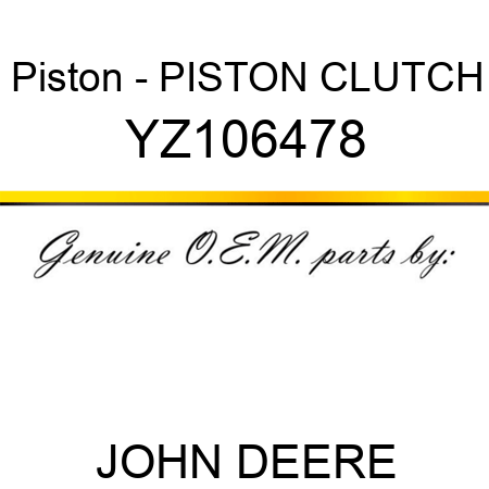 Piston - PISTON, CLUTCH YZ106478