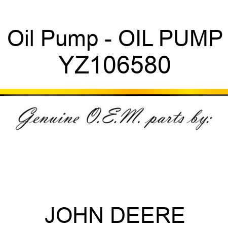 Oil Pump - OIL PUMP YZ106580
