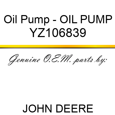 Oil Pump - OIL PUMP YZ106839