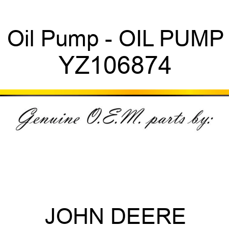 Oil Pump - OIL PUMP YZ106874