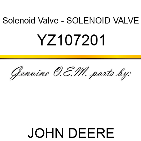 Solenoid Valve - SOLENOID VALVE YZ107201