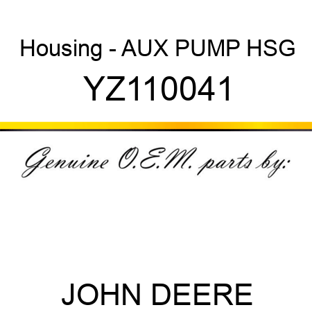 Housing - AUX PUMP HSG YZ110041