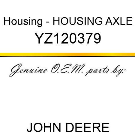 Housing - HOUSING, AXLE YZ120379