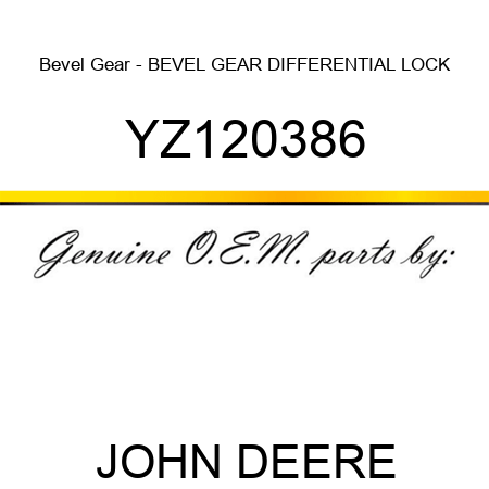 Bevel Gear - BEVEL GEAR, DIFFERENTIAL LOCK YZ120386