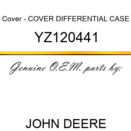 Cover - COVER, DIFFERENTIAL CASE YZ120441