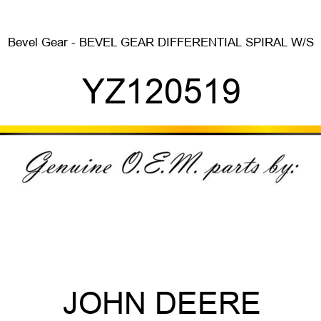 Bevel Gear - BEVEL GEAR, DIFFERENTIAL SPIRAL W/S YZ120519